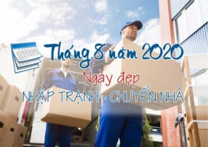 Ngày đẹp chuyển nhà tháng 8 năm 2020