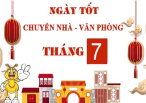 Ngày đẹp chuyển văn phòng tháng 7 năm 2020