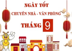 Ngày đẹp chuyển văn phòng tháng 9 năm 2020