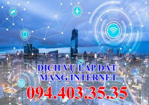 Dịch vụ lắp đặt mạng internet giá rẻ