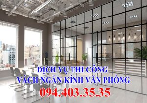 Dịch vụ thi công vách ngăn kính văn phòng